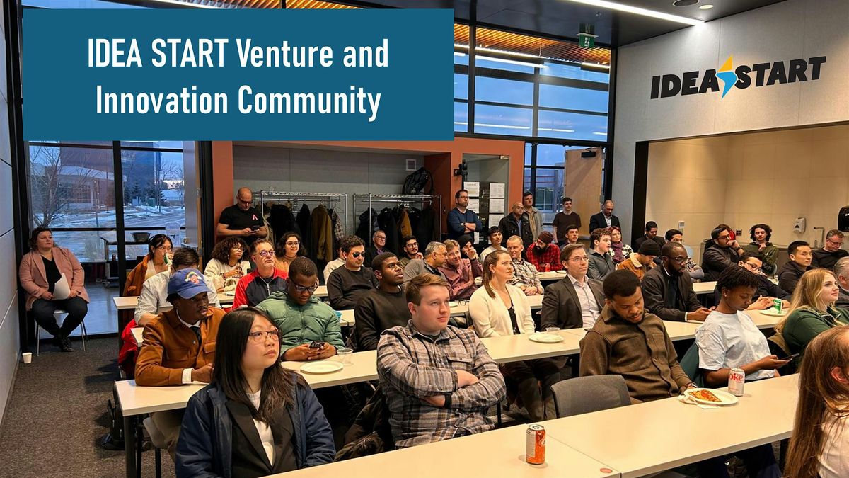 IDEA START Venture and Innovation Community Launch | University of Manitoba