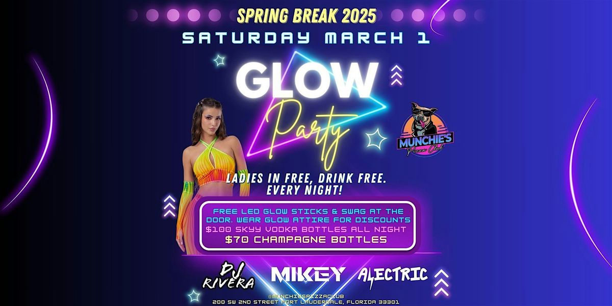 3\/01- GLOW PARTY - SPRING BREAK 2025 @ MUNCHIE'S