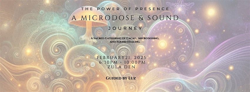 The Power of Presence: A Microdose and Sound Journey