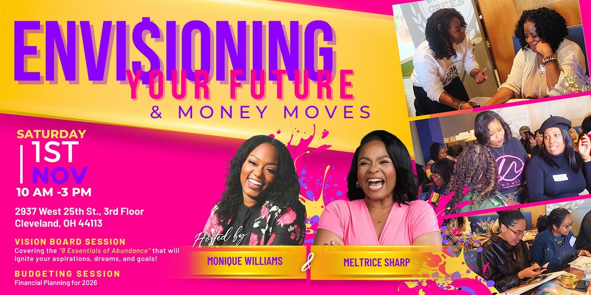 Envisioning Your Future & Money Moves 2025
