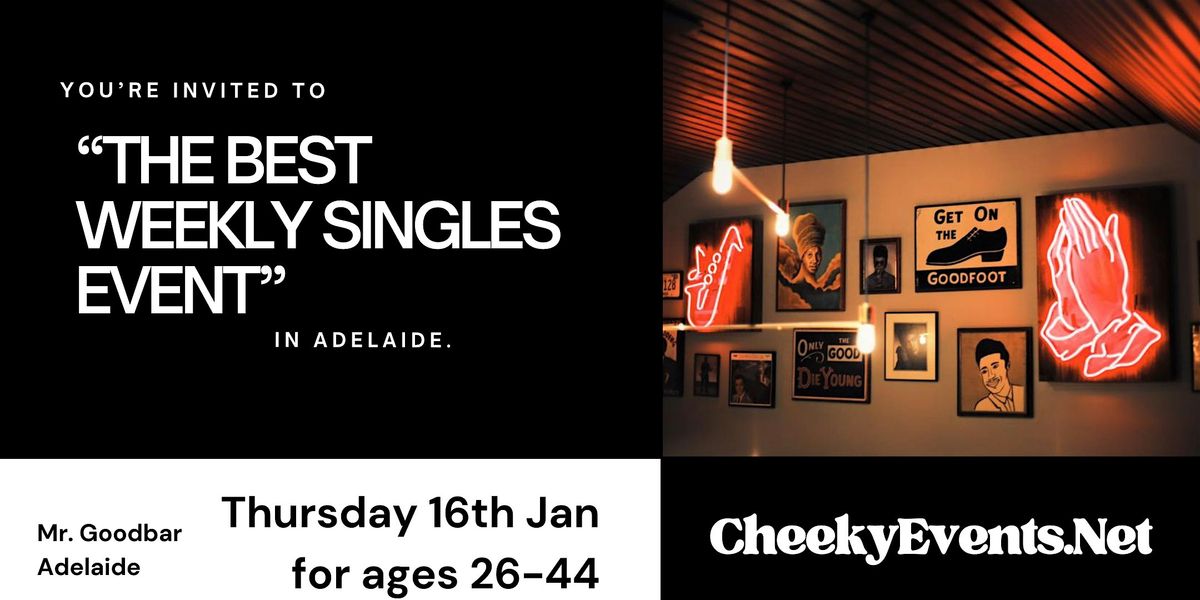 ADELAIDE SPEED DATING FOR AGES 26-44 BY CHEEKY EVENTS AUSTRALIA