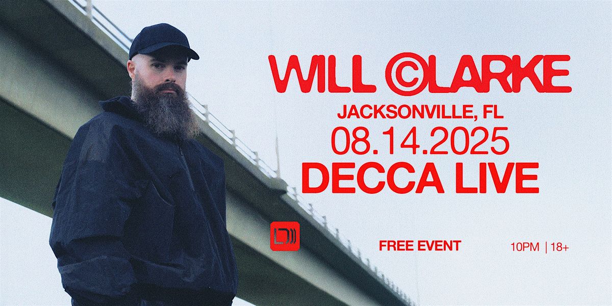 Will Clarke at DECCA LIVE | 08.14.25