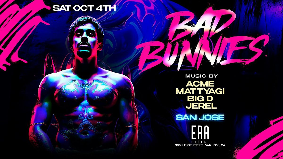 Bad Bunnies at Era Lounge Saturday 10.04.25