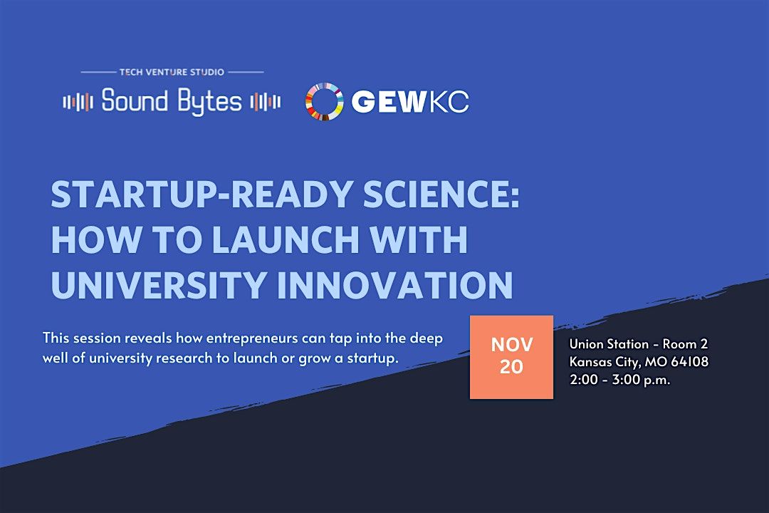 SoundBytes: Startup-Ready Science: How to Launch with University Innovation