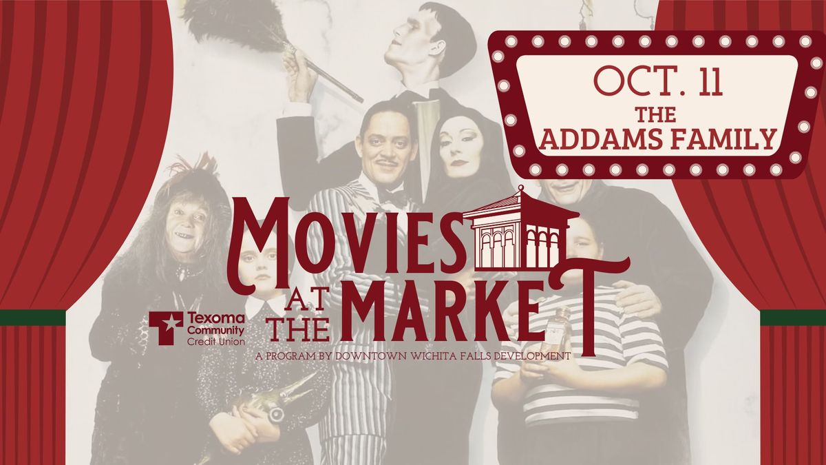 Movies at the Market Addams Family Values