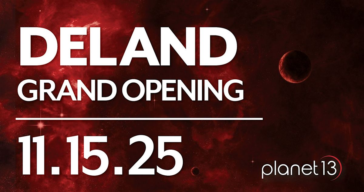 Planet 13 Neighborhood Dispensary DeLand Grand Opening