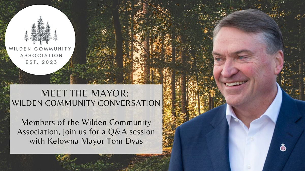 Meet the Mayor: Wilden Community Conversation