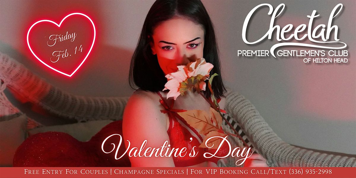 Valentine's Day Party @ Cheetah Hilton Head, Friday, February 14th!