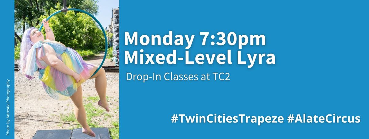 Monday 7:30 Mixed-Level Lyra at TC2