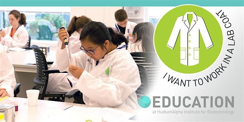 I Want To Work In A Lab Coat MS Biotech Camp, July 21-25, 2025 (AM)