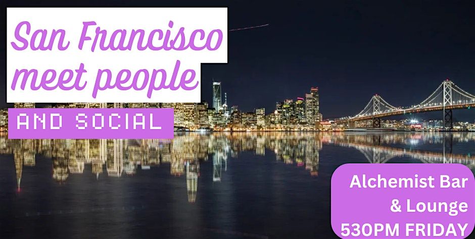 San Francisco Meet People Social + Language Exchange - Make New Friends! \u2728