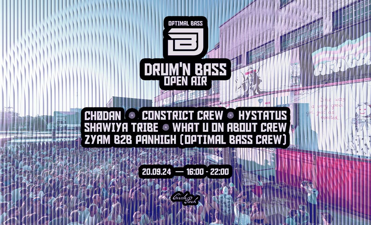 OPTIMAL BASS : Drum'n Bass Open Air \u2022 Circle Park 