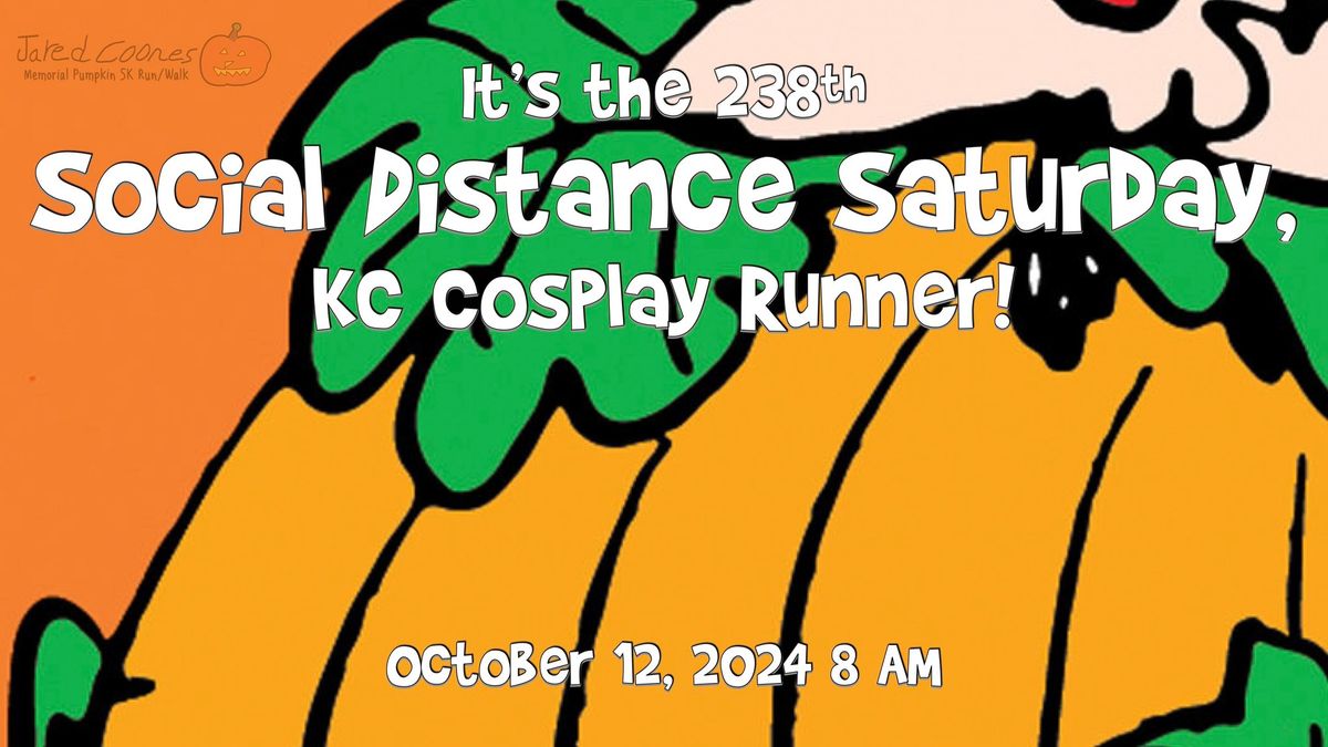 Social Distance Saturday #238