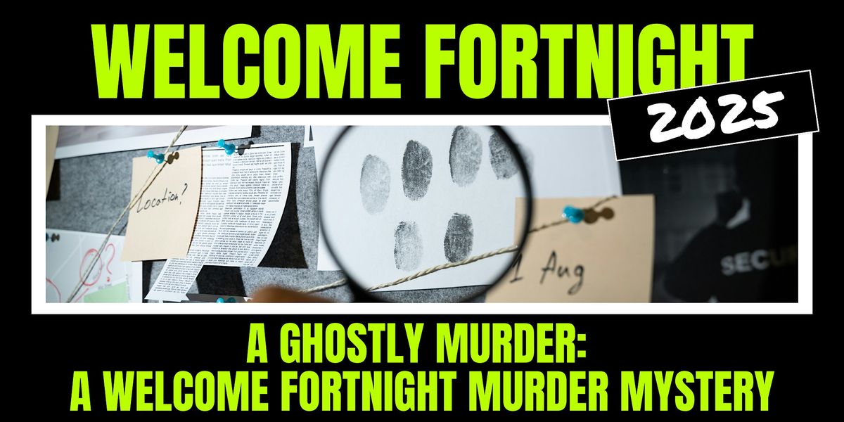 A Ghostly M**der:  A Welcome fortnight M**der Mystery