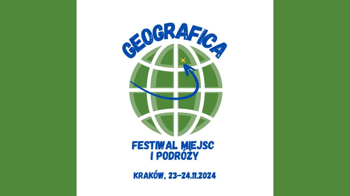 Festiwal Miejsc i Podr\u00f3\u017cy GEOGRAFICA