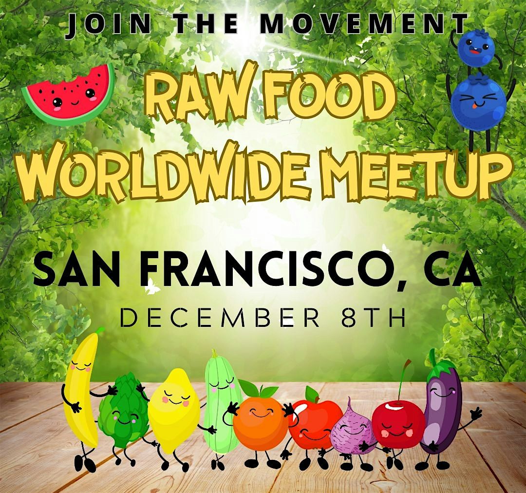 San Francisco Raw Food Meetup