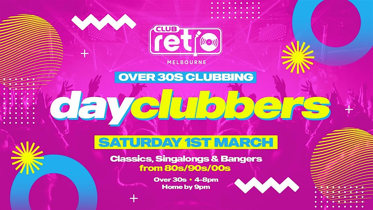 Melbourne - DayClubbers: Over 30s Day Party!