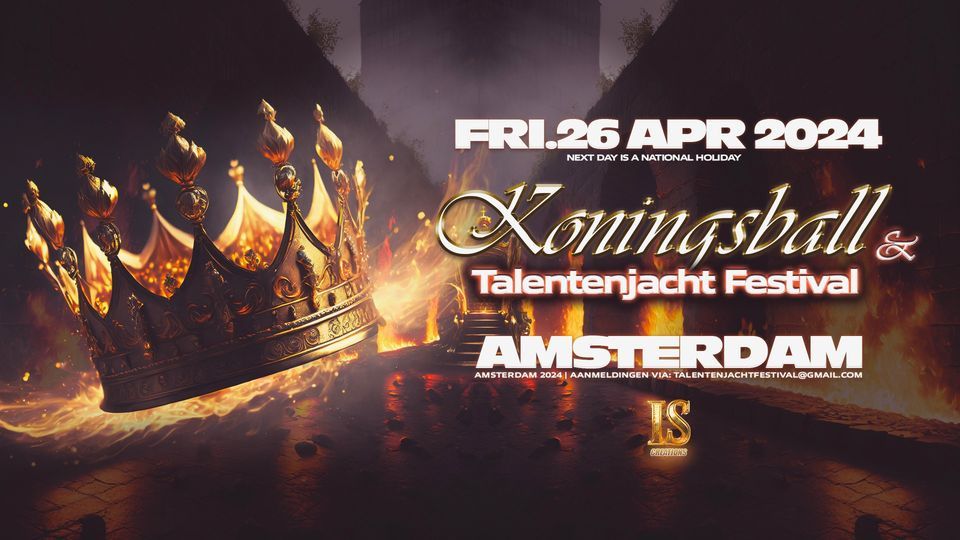 Fri - 26th of April - Koningsball & Talentenjacht Festival 2024 - Amsterdam 