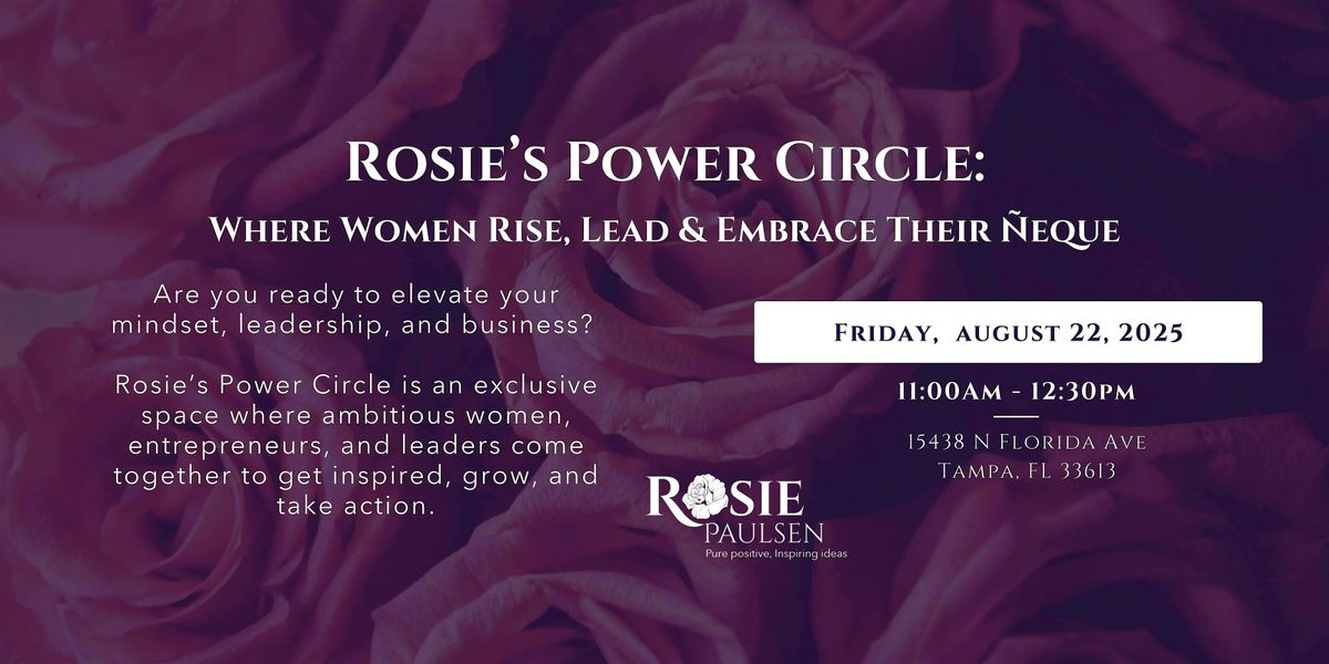 Rosie\u2019s Power Circle (Tampa Location) - August Edition