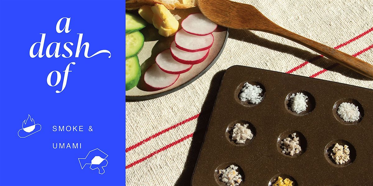A Dash Of Salt Tasting:  Smoke and Umami