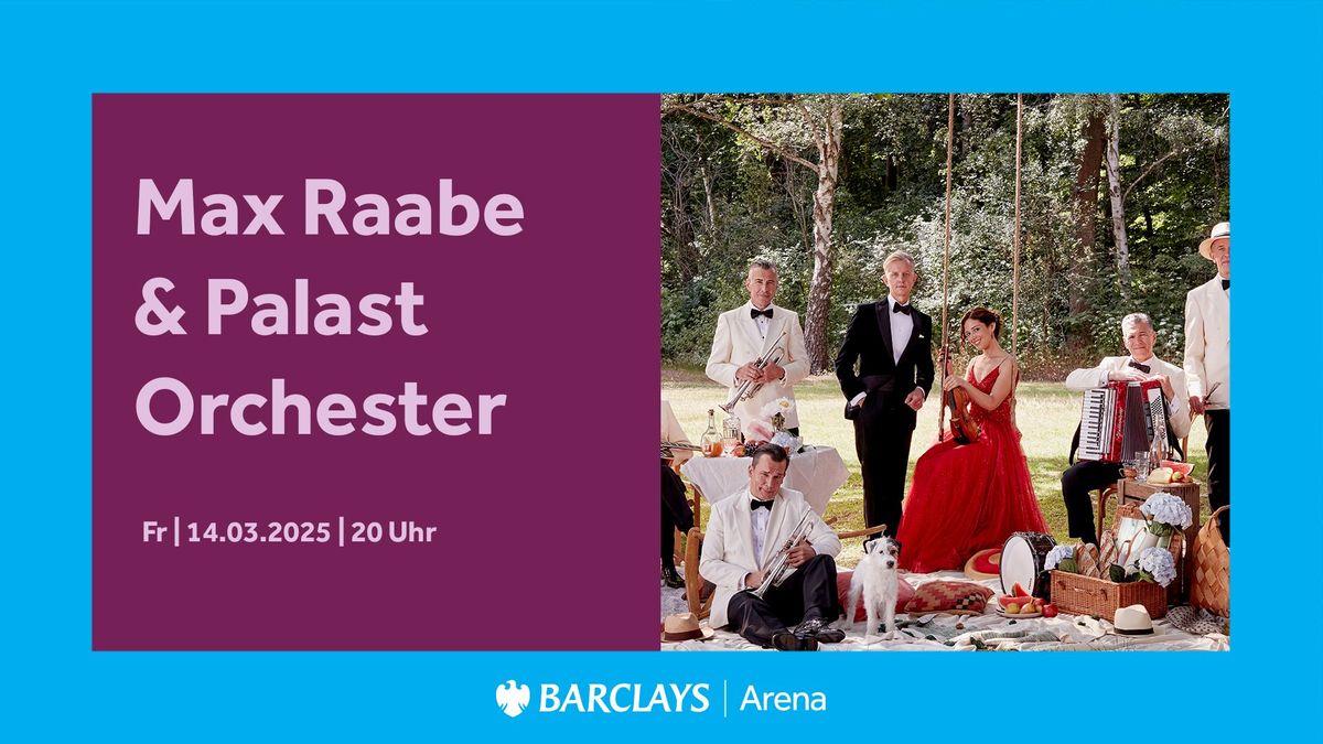 Max Raabe & Palast Orchester | Barclays Arena Hamburg