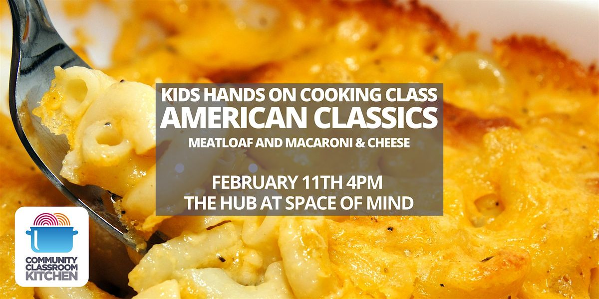 Kids Cooking Class: American Classics