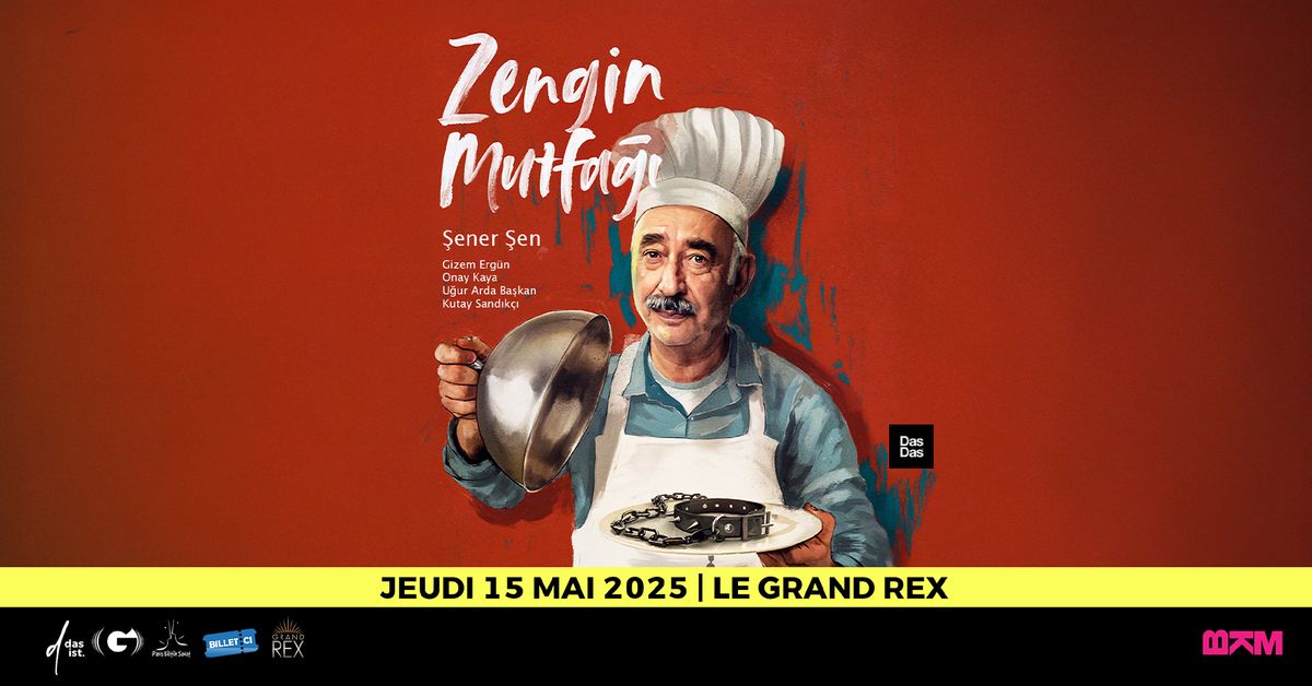 Zengin Mutfa\u011f\u0131 Sener Sen Paris'te | Le Grand Rex