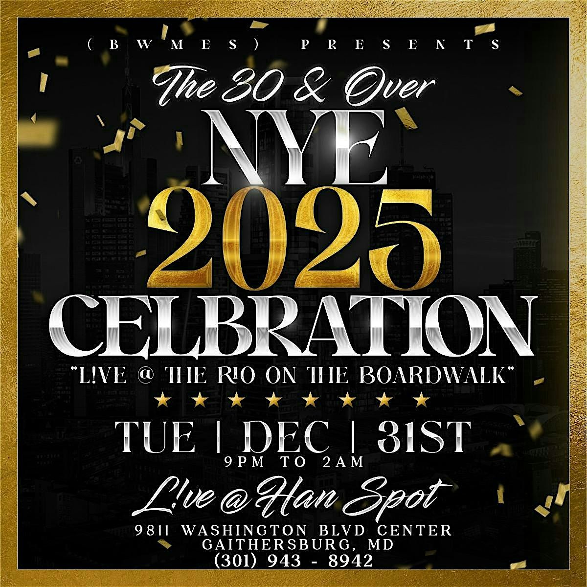 ( BWMES)The 30 and OVER 2025 NYE Party feat Faycez U Know Band & DJ ECLIPSE