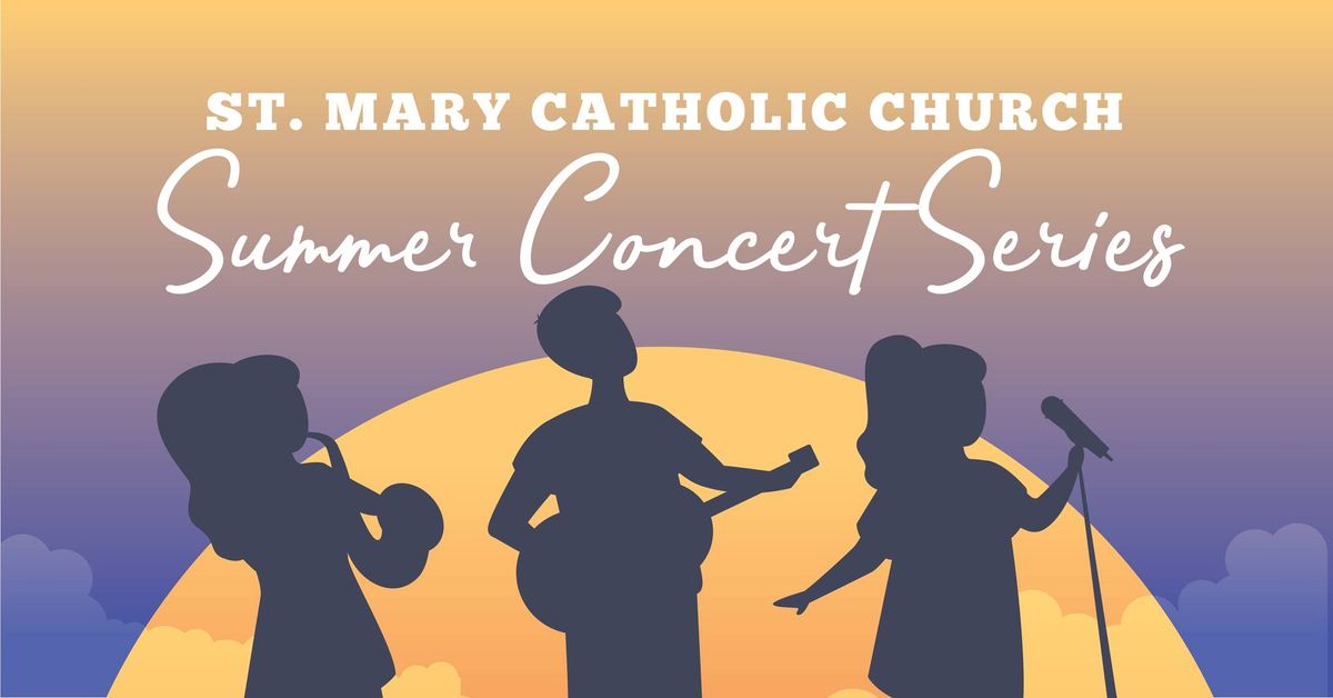 Summer Concert Series: Broadway Night with the St. Mary Musicians