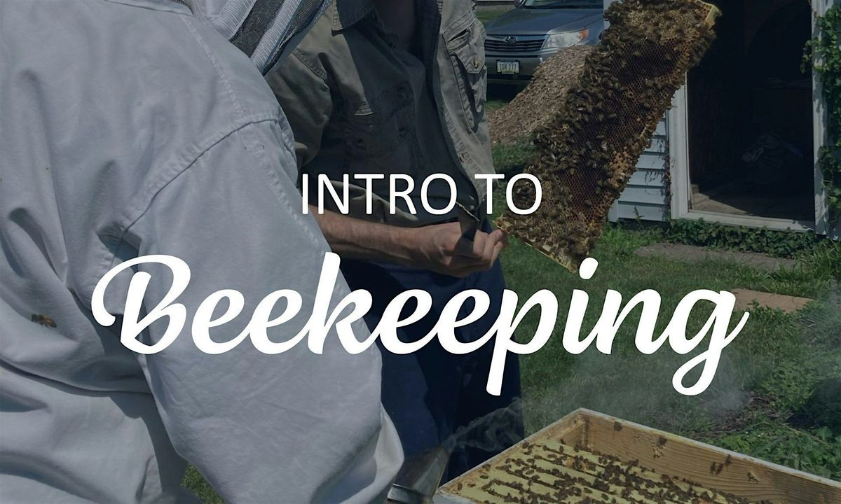 Introduction to Beekeeping: February 4 & 11