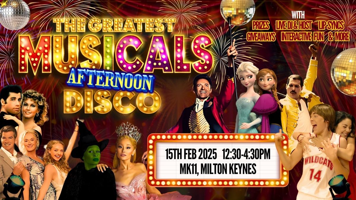 The Greatest MUSICALS Afternoon Disco - Milton Keynes