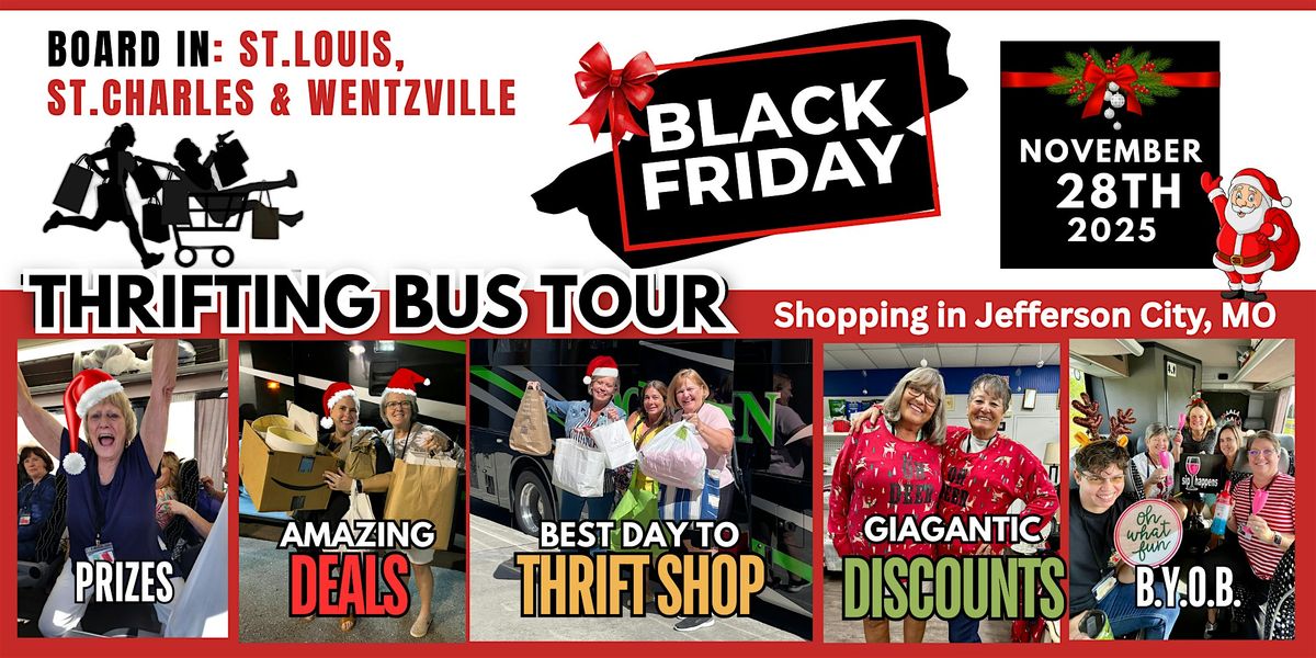 11\/28 Black Fri Thrifting Bus  Board St.L\/St.Chas\/Wentz Shop JeffersonCity