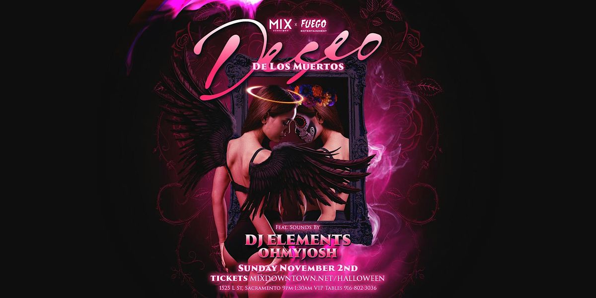 MIX Downtown Presents: Deseo de los Muertos