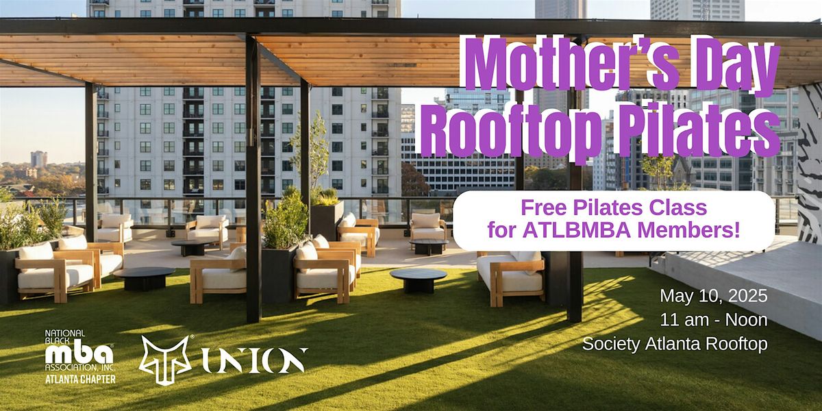 Mothers Day Rooftop Pilates with ATLBMBA x Union Fit Hub, Society ...