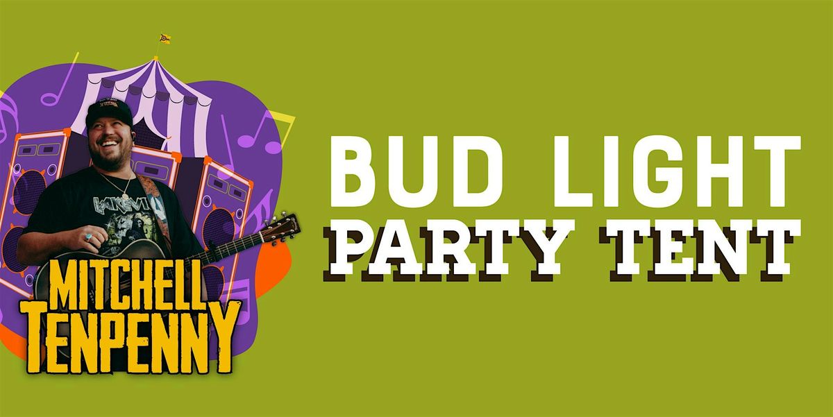 Bud Light Party Tent Feat. Mitchell Tenpenny