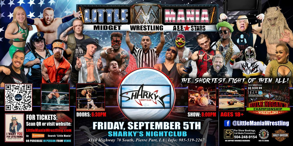 Pierre Part, LA- Little Mania Midget Wrestling @Sharky's Nightclub