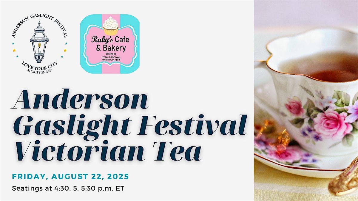 Anderson Gaslight Festival Victorian Tea