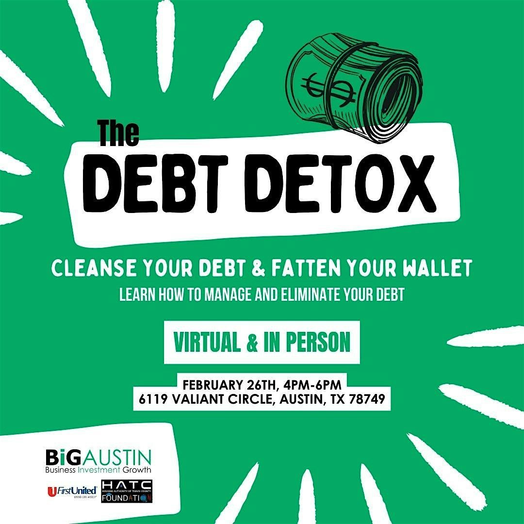 Debt Detox: Cleanse Your Debt. Fatten Your Wallet - HYBRID Workshop