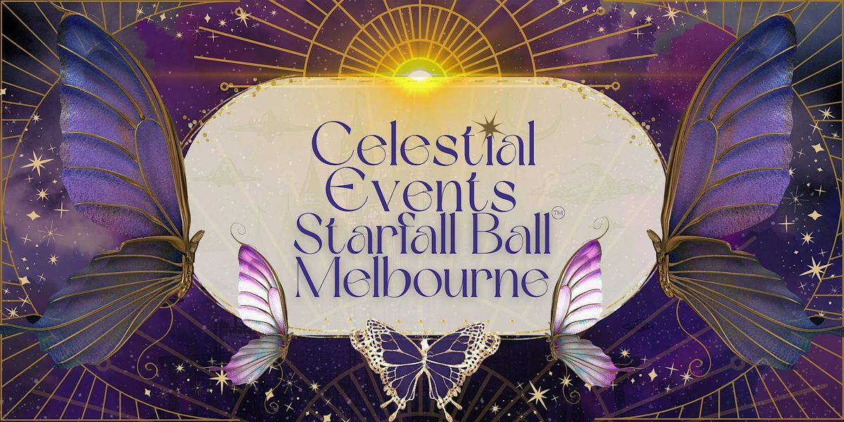 Celestial Events Starfall Ball\u2122 (Melbourne)