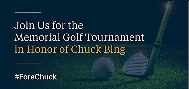 2nd Annual Chuck Bing Memorial Golf Tournament