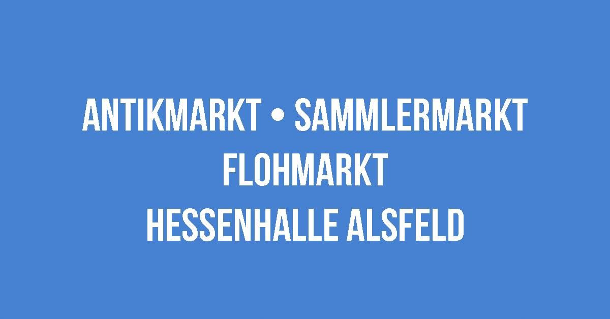 Antikmarkt | Sammlermarkt | Flohmarkt | Alsfeld