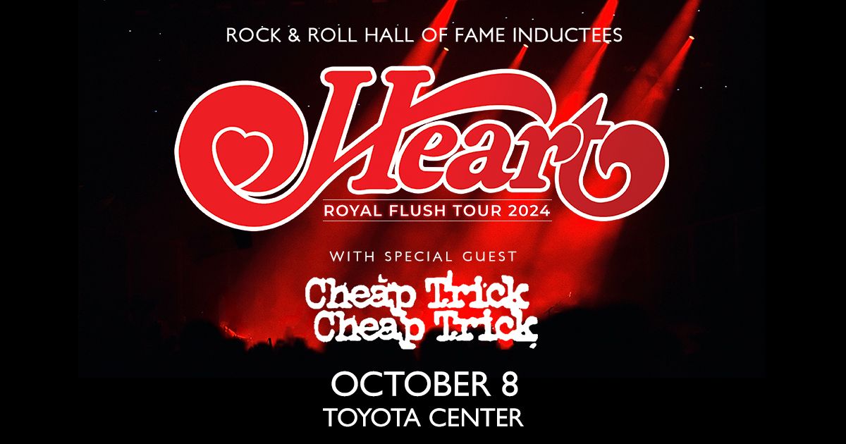 Heart: Royal Flush Tour with special guest Cheap Trick