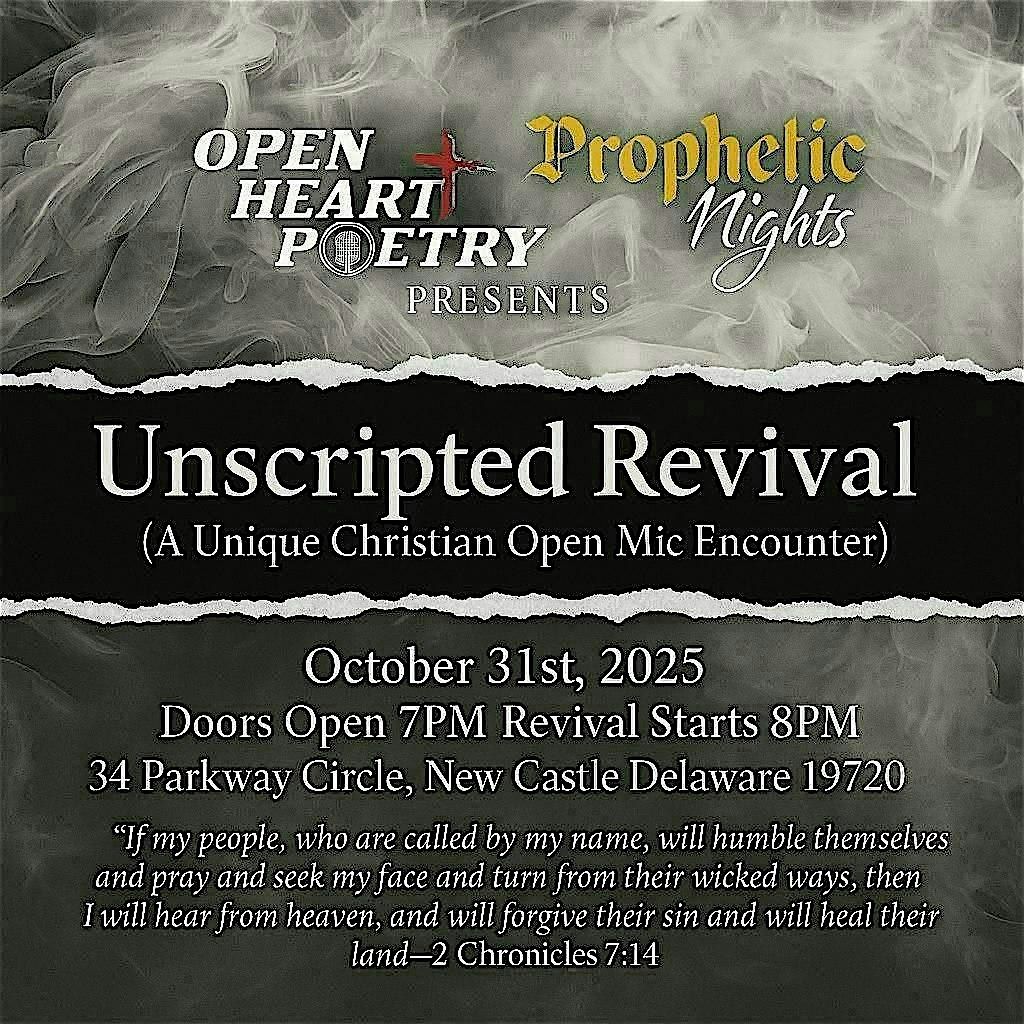 Open Heart Poetry x Prophetic Nights- \u201cUnscripted Revival\u201d