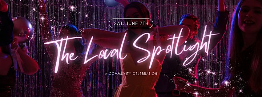 The Local Spotlight: A Community Celebration!