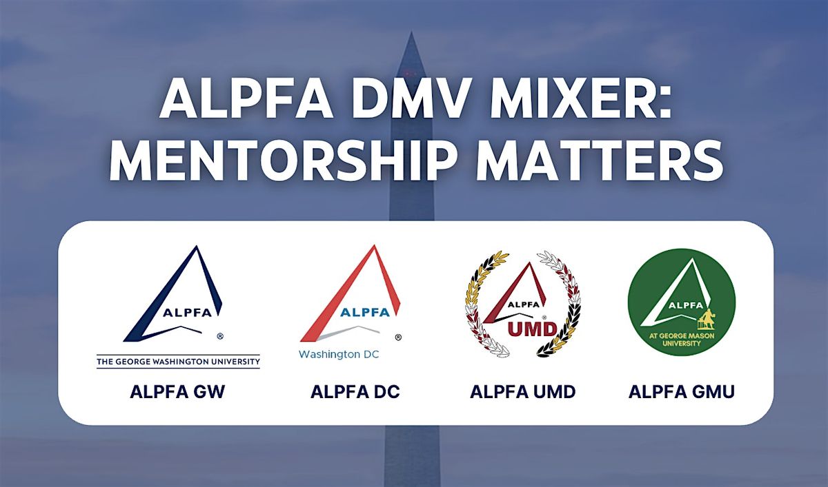 ALPFA DMV Mixer: Mentorship Matters