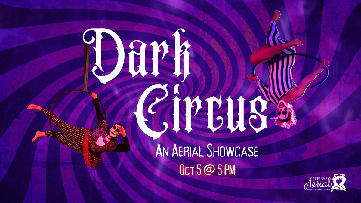 Dark Circus Aerial Showcase!