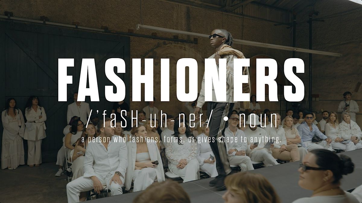 "Fashioners" - The Premiere