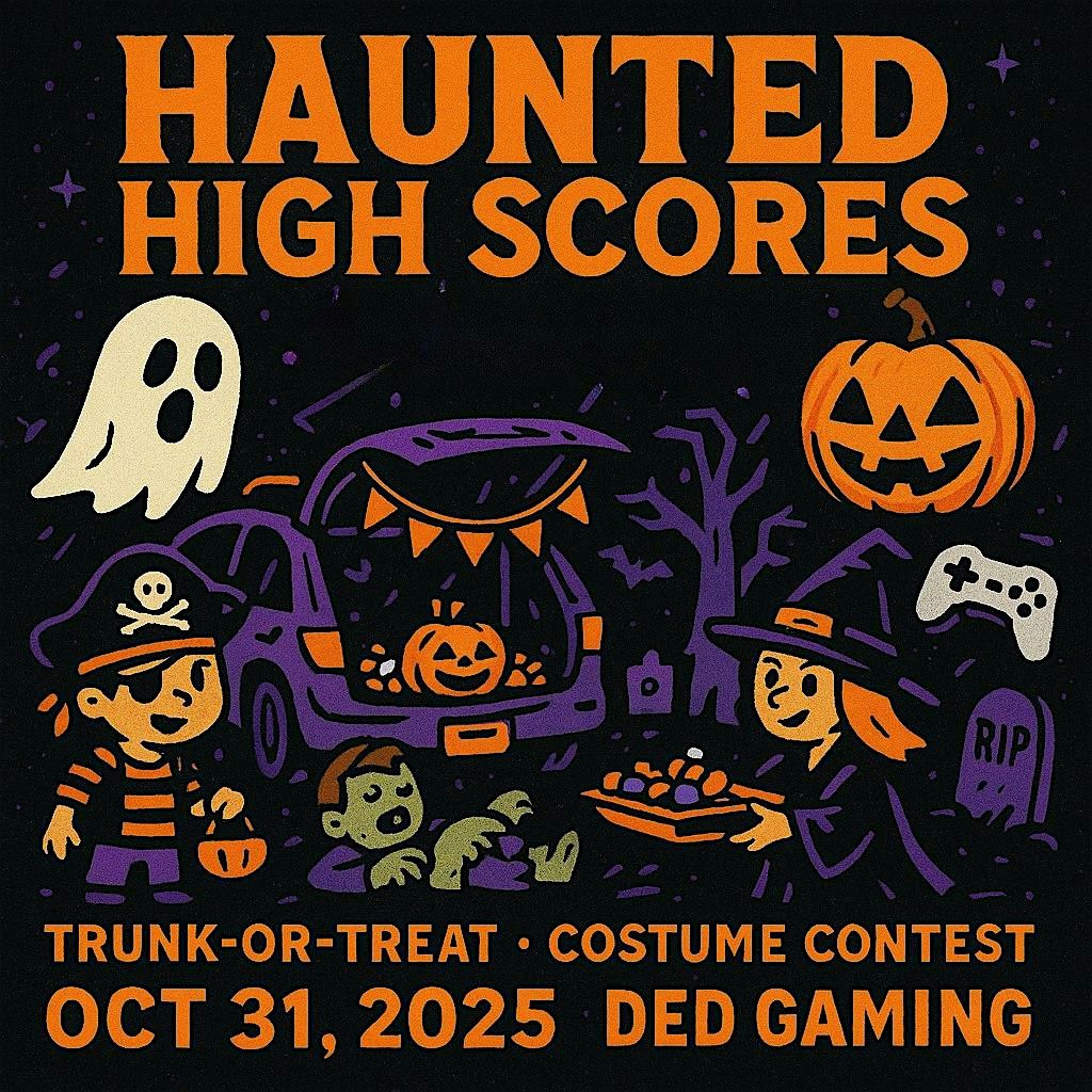 Haunted High Scores - Trunk or Treat, Costume Contest, and more