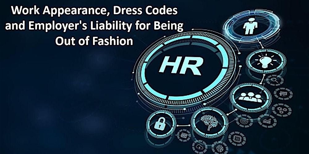 Work Appearance, Dress Codes & Employers Liability for Being Out of Fashion