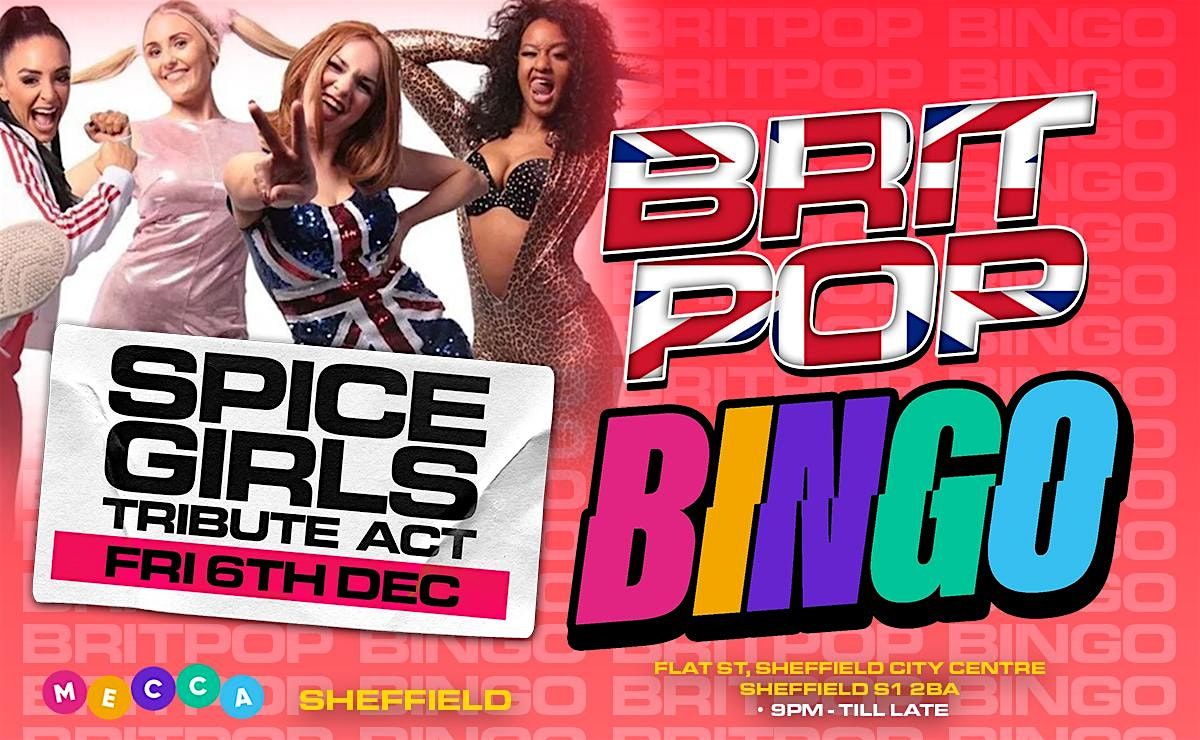 Brit Pop Bingo - Sheffield  \/ SPICE GIRLS TRIBUTE ACT